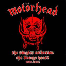 Motörhead : The Singles Collection : the Bronze Years 1978-1984